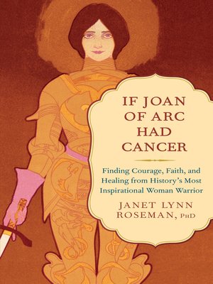 cover image of If Joan of Arc Had Cancer